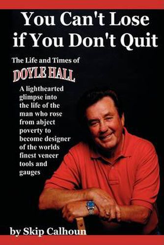 Cover image for You Can't Lose If You Don't Quit: The Life and Times of Doyle Hall