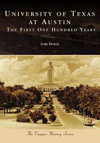 Cover image for University of Texas at Austin: The First One Hundred Years