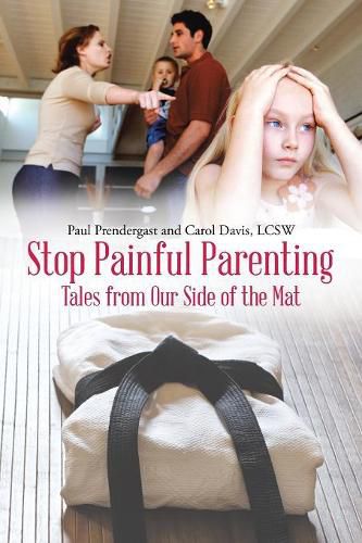 Stop Painful Parenting: Tales from Our Side of the Mat