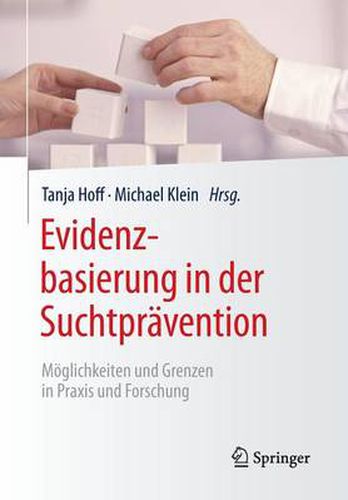 Cover image for Evidenzbasierung in der Suchtpravention: Moeglichkeiten und Grenzen in Praxis und Forschung