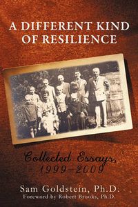 Cover image for A Different Kind of Resilience: Collected Essays, 1999-2009