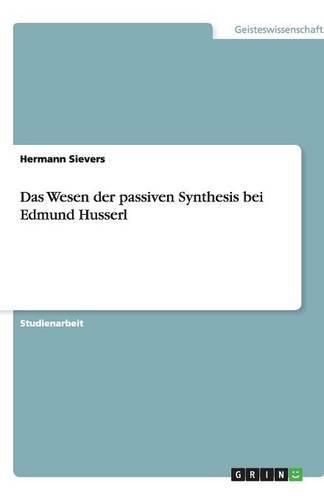 Cover image for Das Wesen der passiven Synthesis bei Edmund Husserl