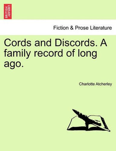 Cover image for Cords and Discords. a Family Record of Long Ago.