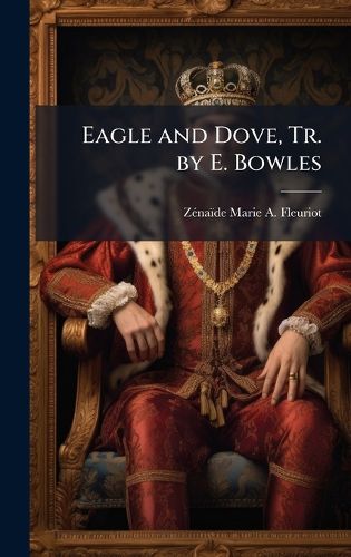 Cover image for Eagle and Dove, Tr. by E. Bowles