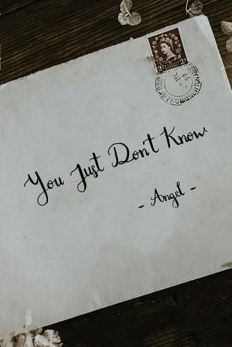 Cover image for You Just Don't Know