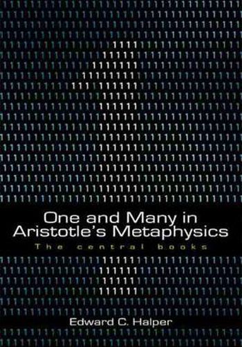 Cover image for One and Many in Aristotle's Metaphysics: The Central Books