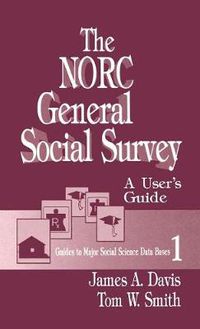 Cover image for The NORC General Social Survey: A User's Guide