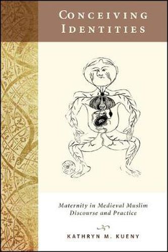 Cover image for Conceiving Identities: Maternity in Medieval Muslim Discourse and Practice