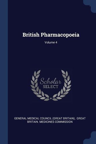 Cover image for British Pharmacopoeia; Volume 4