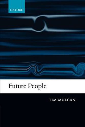 Cover image for Future People: A Moderate Consequentialist Account of Our Obligations to Future Generations