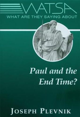 Cover image for What Are They Saying About Paul and the End Time?