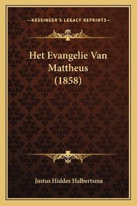 Cover image for Het Evangelie Van Mattheus (1858)