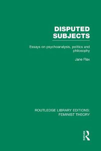 Cover image for Disputed Subjects (RLE Feminist Theory): Essays on Psychoanalysis, Politics and Philosophy