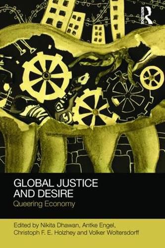 Cover image for Global Justice and Desire: Queering Economy