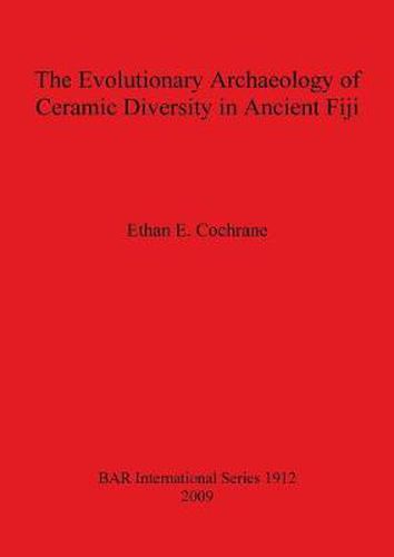 The Evolutionary Archaeology of Ceramic Diversity in Ancient Fiji