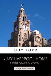 Cover image for In my Liverpool Home: A Bernie Fazakerley Mystery