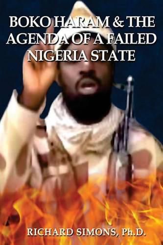 Boko Haram: & The Agenda of a Failed Nigeria State