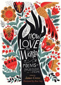 Cover image for How to Love the World: Poems of Gratitude and Hope