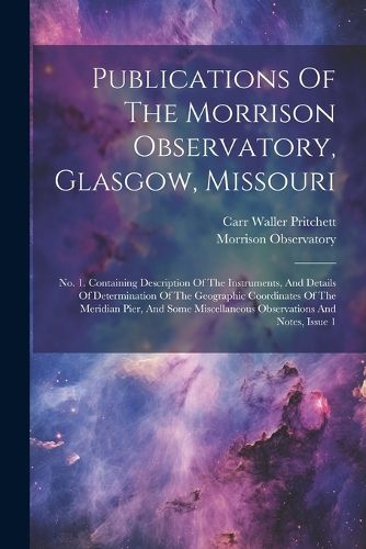 Cover image for Publications Of The Morrison Observatory, Glasgow, Missouri