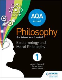 Cover image for AQA A-level Philosophy Year 1 and AS: Epistemology and Moral Philosophy