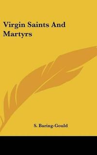 Cover image for Virgin Saints and Martyrs