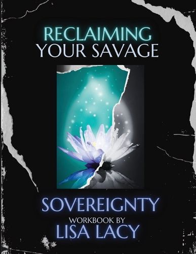 Cover image for Reclaiming Your Savage Sovereignty