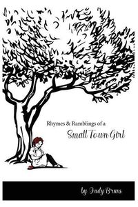 Cover image for Rhymes & Ramblings of a Small Town Girl