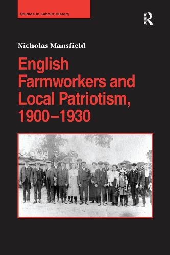 Cover image for English Farmworkers and Local Patriotism, 1900-1930