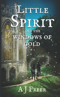 Cover image for Little Spirit and the Windows of Gold