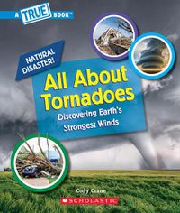 Cover image for All about Tornadoes (a True Book: Natural Disasters)