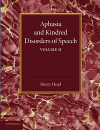 Cover image for Aphasia and Kindred Disorders of Speech: Volume 2