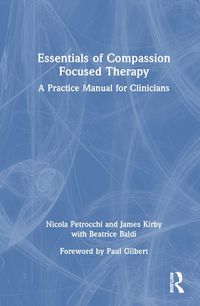 Cover image for Essentials of Compassion Focused Therapy