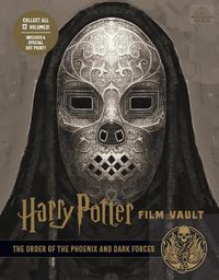 Cover image for Harry Potter: The Film Vault - Volume 8: The Order of the Phoenix and Dark Forces