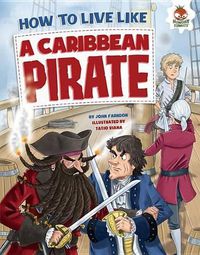 Cover image for How to Live Like a Caribbean Pirate