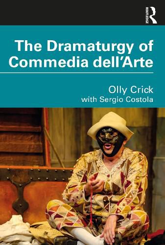 Cover image for The Dramaturgy of Commedia dell'Arte