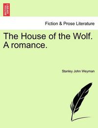 Cover image for The House of the Wolf. a Romance.