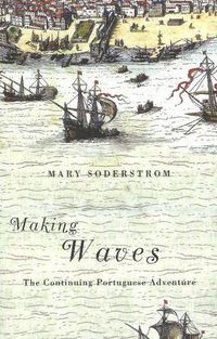 Cover image for Making Waves: The Continuing Portuguese Adventure