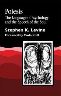 Cover image for Poiesis: The Language of Psychology and the Speech of the Soul