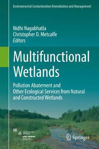 Cover image for Multifunctional Wetlands: Pollution Abatement and Other Ecological Services from Natural and Constructed Wetlands