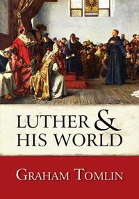 Cover image for Luther and His World