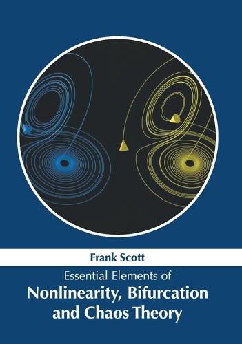 Cover image for Essential Elements of Nonlinearity, Bifurcation and Chaos Theory