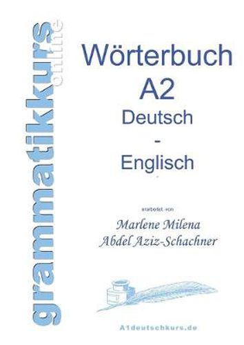 Cover image for Woerterbuch Deutsch - Englisch Niveau A2: Lernwortschatz fur die Integrations-Deutschkurs TeilnehmerInen A2