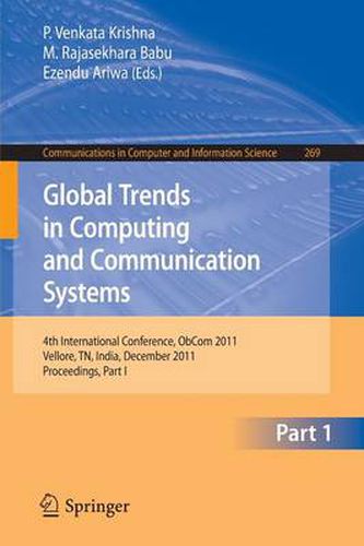 Global Trends in Computing and Communication Systems: 4th International Conference, ObCom 2011, Vellore, TN, India, December 9-11, 2011, Part I. Proceedings