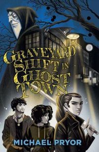 Cover image for Graveyard Shift in Ghost Town