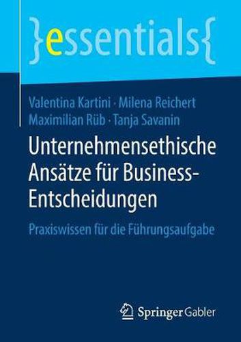 Cover image for Unternehmensethische Ansatze fur Business-Entscheidungen: Praxiswissen fur die Fuhrungsaufgabe