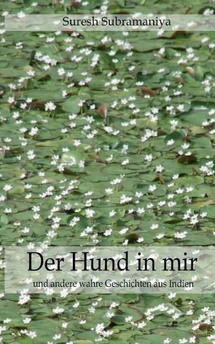 Cover image for Der Hund in mir: und selbst erlebte Geschichten aus Indien