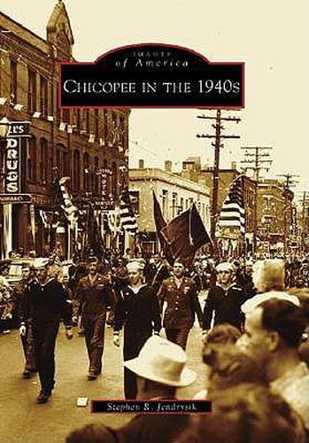 Cover image for Chicopee in the 1940s