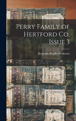 Perry Family of Hertford Co, Issue 3