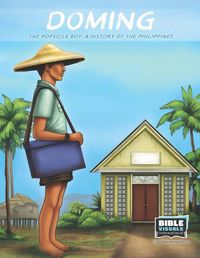 Cover image for Doming, the Popsicle Boy: A Story of the Philippines