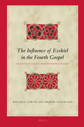 Cover image for The Influence of Ezekiel in the Fourth Gospel: Intertextuality and Interpretation